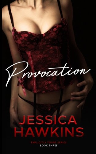 Provocation (By: Jessica Hawkins)