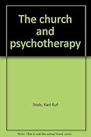 The church and psychotherapy B0007DOOHU Book Cover