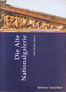 Paperback Die Alte Nationalgalerie. [German] Book