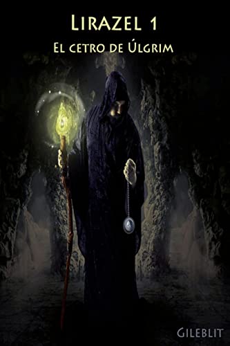 El cetro de Úlgrim (Lirazel) (Spanish Edition)