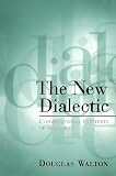 The New Dialectic: Conversational Contexts of Argument (Toronto Studies in Philosophy)
