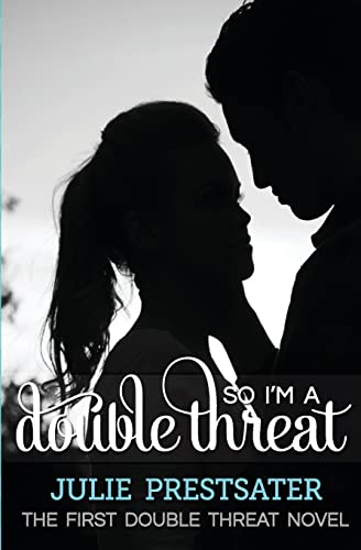 So I'm A Double Threat (Double Threat Series)