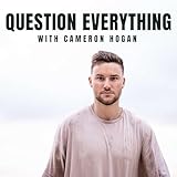  Question Everything