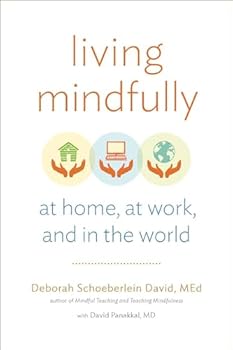 Paperback Living Mindfully: At Home, at Work, and in the World Book