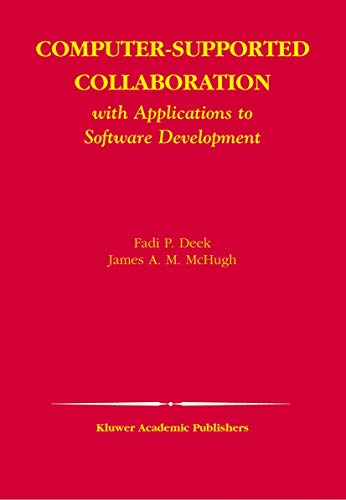 Computer-Supported Collaboration: With Applications to Software Development (The Springer International Series in...