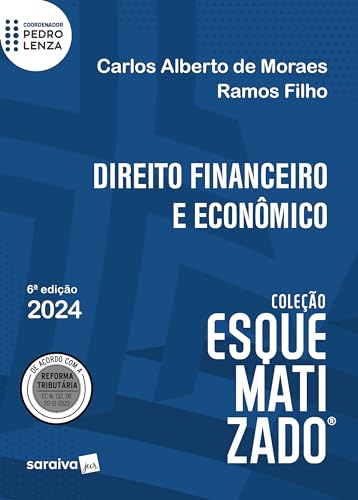 Direito Financeiro e econômico esquematizado - 6ª edição 2024