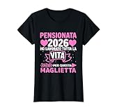 Donna Pensione Regalo 2026 Simpatico Pensionata Donna Maglietta