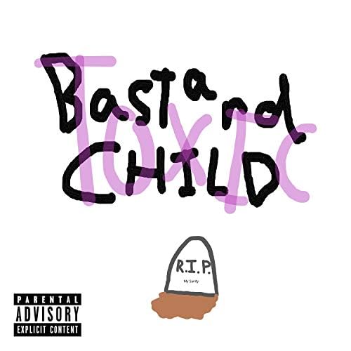 Bastard Child [Explicit] by Toxic on Amazon Music