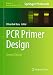 PCR Primer Design (Methods in Molecular Biology)