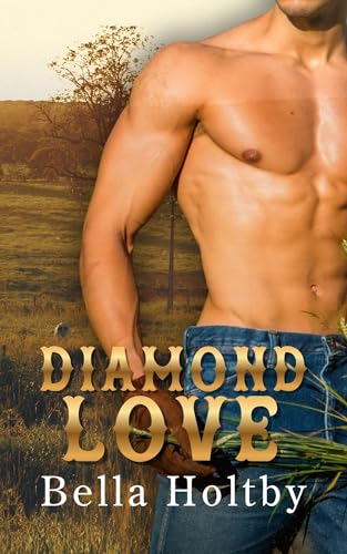 DIAMOND LOVE: A Sizzling Western Billionaire Romance