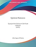 Epinicia Namurco: Ejusque Arei Gallorum Servitute Liberatis (1695) (Latin Edition)