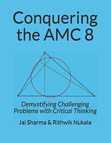 Conquering the AMC 8: Demystifying Challenging Problems with Critical Thinking