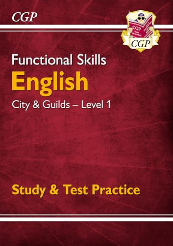 Functional Skills English: City & Guilds Level 1 - Study & Test Practice (CGP Functional Skills)