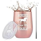 Horse Gifts For Women, Horses Keep Me Stable, 12oz Rose Gold Wine/Coffee Tumbler with Lid - Mug for Horse Lover, Equestrian, Cowgirls Things
