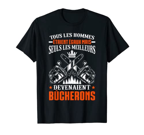 Homme Drôle Tronçonneuse Regali Les Meilleurs Deviennent Bûcheron T-Shirt Cover