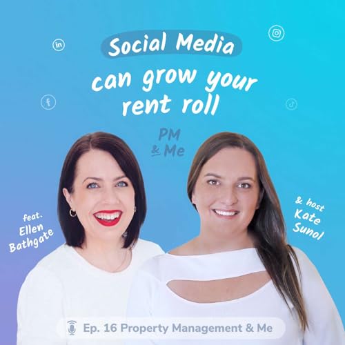 Ep16: Social media can grow your rent roll &mdash; with Ellen Bathgate