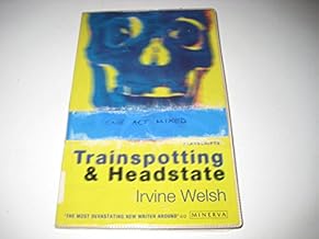 Trainspotting and Headstate: Playscripts
