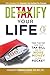 Detaxify Your Life: Trim the Fat from Your Tax Bill and Put More Money in Your Pocket