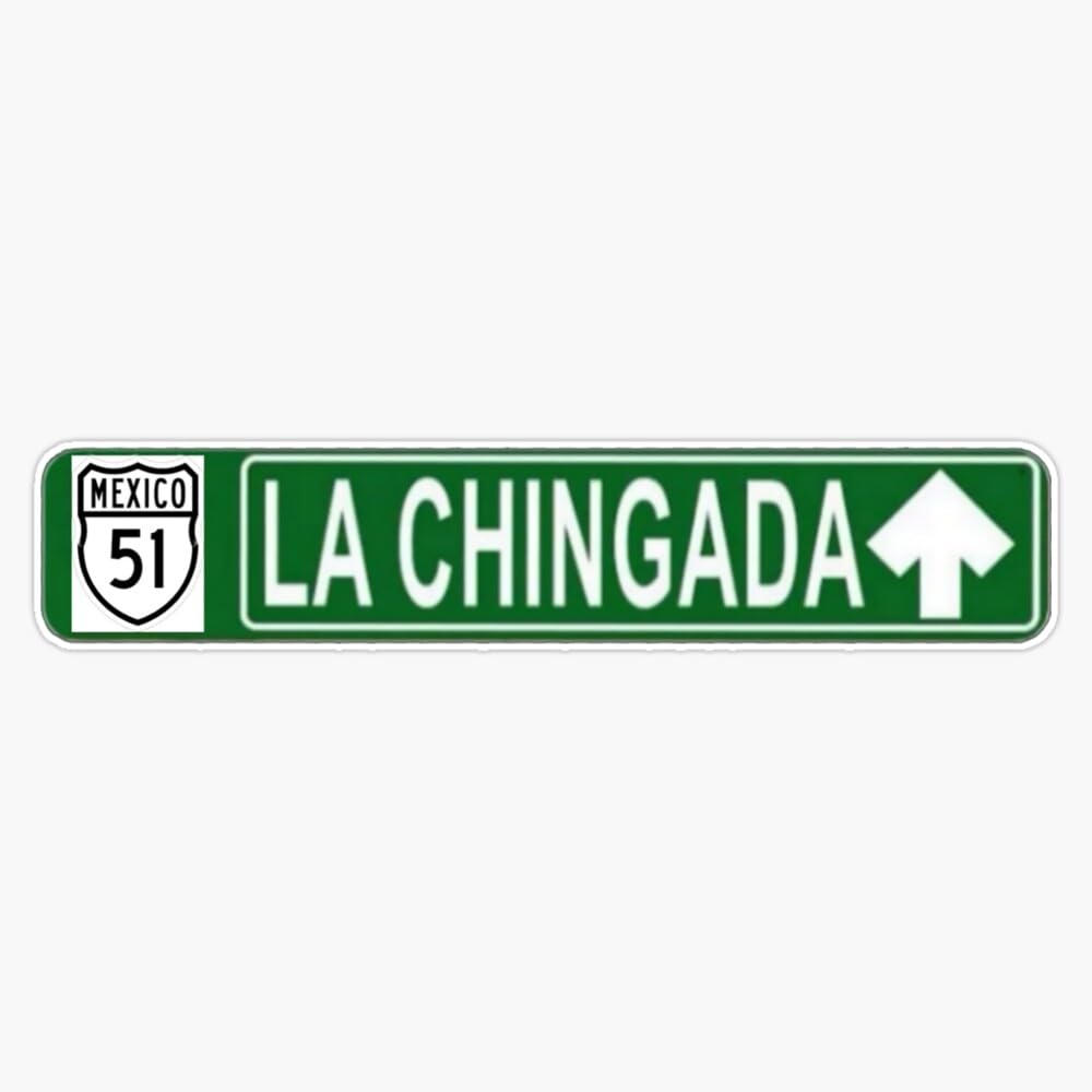 La chingada Mexican Road Sign Window Bumper Sticker Decal 5"