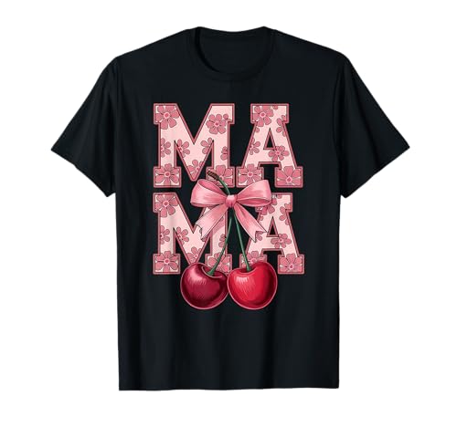Mama Mommy Cherry Happy Mother's Day Mom Life Coquette Bow T-Shirt