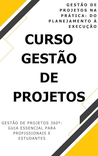 Gestão de Projetos na Prática: Do Planejamento à Execução: Curso ...