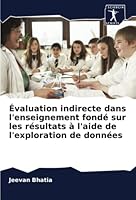 Évaluation indirecte dans l'enseignement fondé sur les résultats à l'aide de l'exploration de données 6205348713 Book Cover
