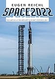 SPACE 2022: Das aktuelle Raumfahrtjahr mit Chronik 2021 (SPACE Raumfahrtjahrbücher 19)