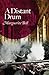 Produktbild A Distant Drum: (Writing as Marguerite Bell)