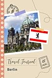 Photo Gallery berlin travel journal: a fun travel planner to record your trip to germany for couples, men, and women with prompts and checklists. Photo Gallery berlin travel journal: a fun travel planner to record your trip to germany for couples, men, and women with prompts and checklists.