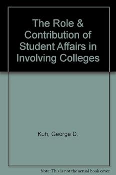 Paperback The Role & Contribution of Student Affairs in Involving Colleges Book