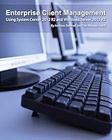 Enterprise Client Management: Using System Center 2012 R2 and Windows Server 2012 R2 9187445050 Book Cover