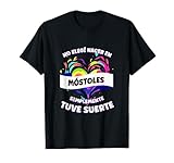 Frase Divertida Para Gente de Móstoles Camiseta