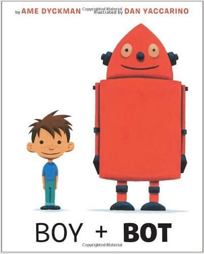 Boy + Bot 1338038265 Book Cover