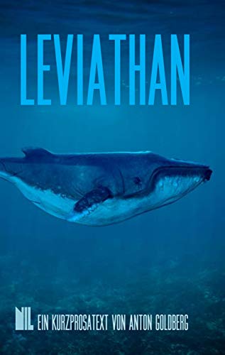 Leviathan: Kurzprosatext (NIL 4) von [Anton Goldberg]