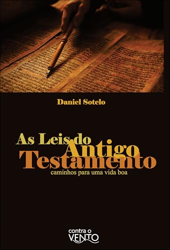As Leis do Antigo Testamento: caminhos para uma vida boa