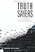 The Truth Sayers Series