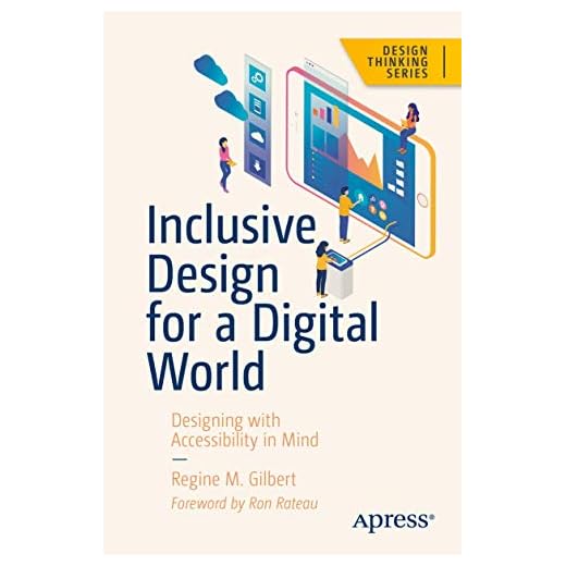 Inclusive Design for a Digital World: Designing with Accessibility in Mind (Design Thinking)