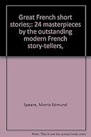 Great French short stories;: 24 masterpieces by the outstanding modern French story-tellers, B0007E405U Book Cover