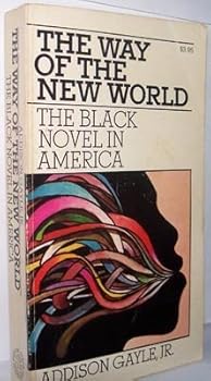Paperback The Way of the New World:The Black Novel in America Book