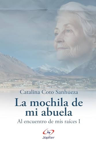 La mochila de mi abuela (Spanish Edition)