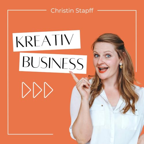 『Kreativ Business | Marketing f&uuml;r Kreative mit Christin Stapff』のカバーアート
