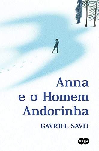 Anna e o Homem Andorinha (Portuguese Edition) [Portuguese] 9896651906 Book Cover