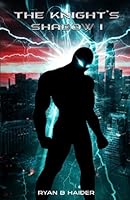 THE KNIGHT'S SHADOW: The untold story of the Shadow Knight and his dangerous foe, Mr. Frank 1960582631 Book Cover