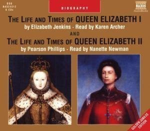 The Life and Times of Queen Elizabeth I and the Life and Times of Queen Elizabeth II