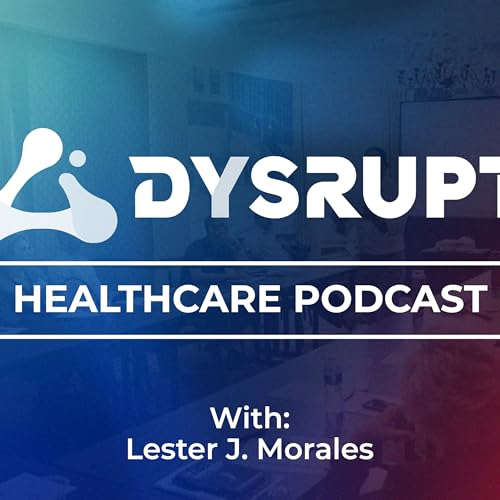 Dysrupt Healthcare Podcast cover art