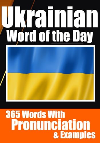 Ukrainian Word of the Day | Ukrainian Vocabulary Made Simple: Your Daily Dose of Ukrainian Language Learning: Learning Ukrainian Effortlessly with ... Enthusiasts (Books for Learning Ukrainian)