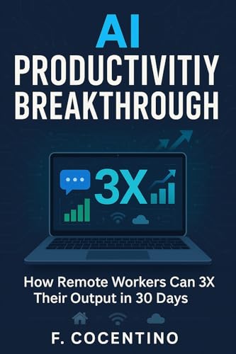 AI Productivity Breakthrough: How Remote Workers Can 3X Their Output in 30 Days