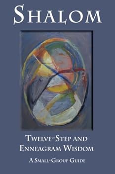 Paperback Shalom: Twelve-Step and Enneagram Wisdom for Daily Renewal: A Small-Group Guide Book
