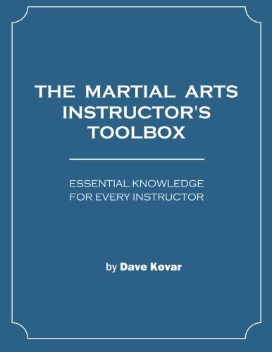 The Martial Arts Instructor’s Toolbox