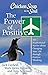 Chicken Soup for the Soul: The Power of Positive: 101 Inspirational Stories about Changing Your Life through Positive Thinking